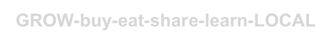 GROW-buy-eat-share-learn-LOCAL