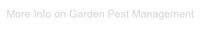 More Info on Garden Pest Management